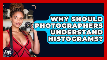 Why Should Photographers Understand Histograms? - Image Review Studio