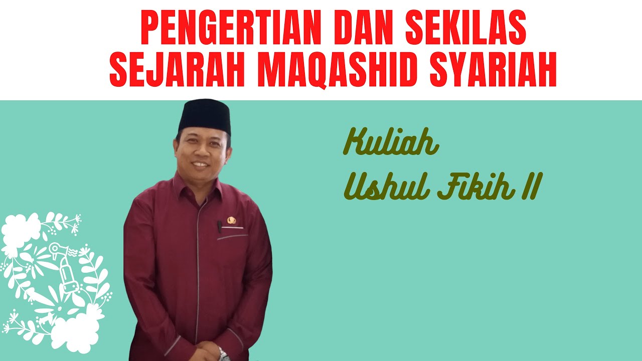 Pengertian dan Sekilas Sejarah Maqashid Syariah