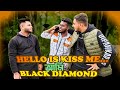 Hello is kiss me  black diamond     wait for end 