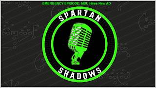 Emergency Episode: MSU Hires Dan Bartholomae as AD