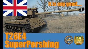 World of Tanks T26E4 SuperPershing Review ENG