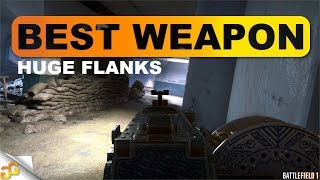 Battlefield 1 BEST Support Weapon for HUGE FLANKS [2018]