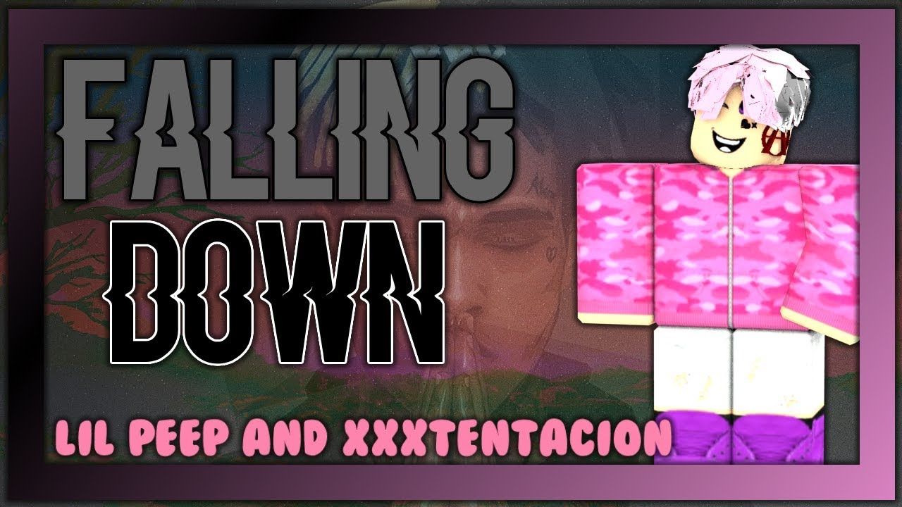 Falling Down Xxxtentacion Lil Peep Roblox Music Video Youtube - roblox lil peep spotlight