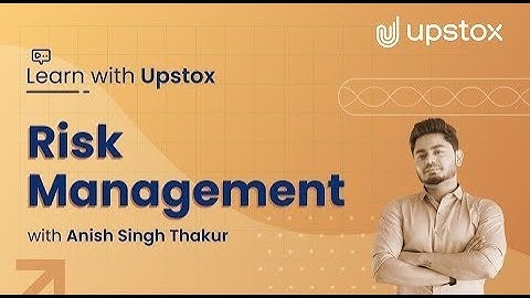 Risk Management | Learn with Upstox ft. Anish Singh Thakur