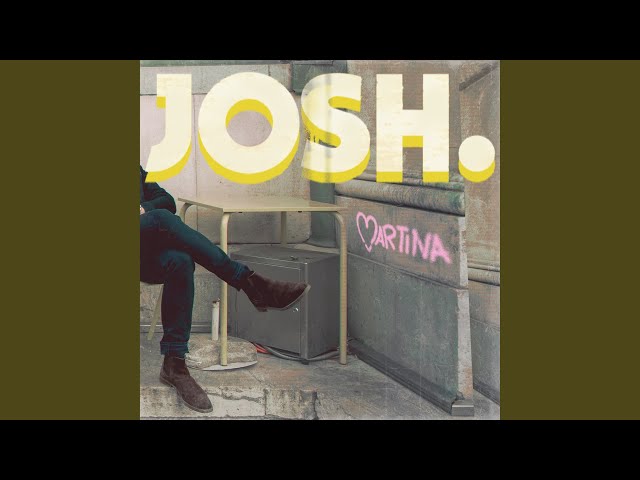 Josh - Martina