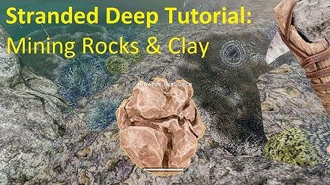 Stranded Deep Rocks and Clay Tutorial