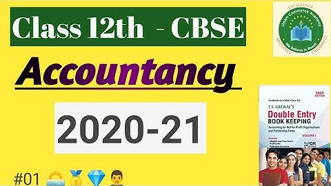 #01:  Accountancy Syllabus- 12th / CBSE  New Session - 2020-21 !! Full Explanation.