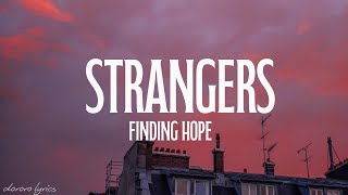 Finding Hope - Strangers (Lyrics)