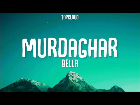 Murdaghar Lyrics  Bella  BellaOfficials   Latest song 2023