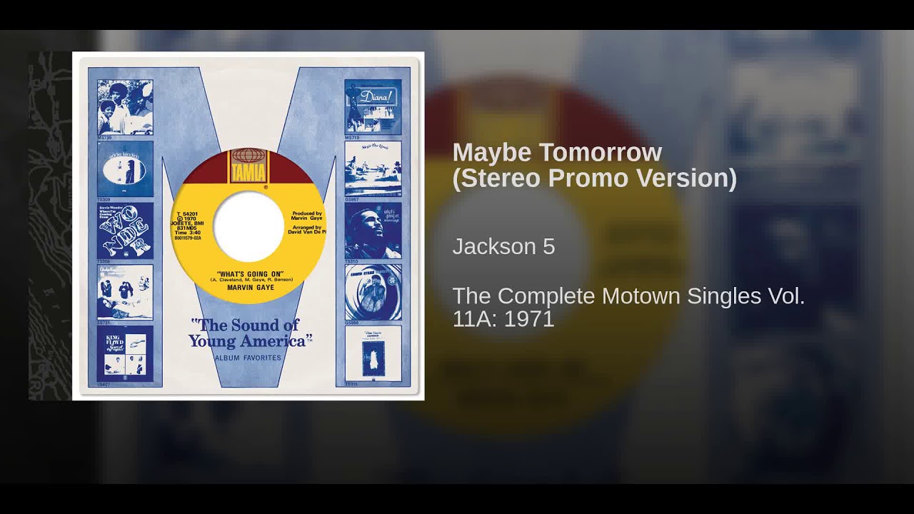 The Jackson 5 – Maybe Tomorrow (Stereo Promo Version) Lyrics 