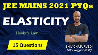 SOME MECHANICAL PROPERTIES OF MATTER || JEE MAINS PREVIOUS YEAR QUESTIONS || SHIV CHATURVEDI