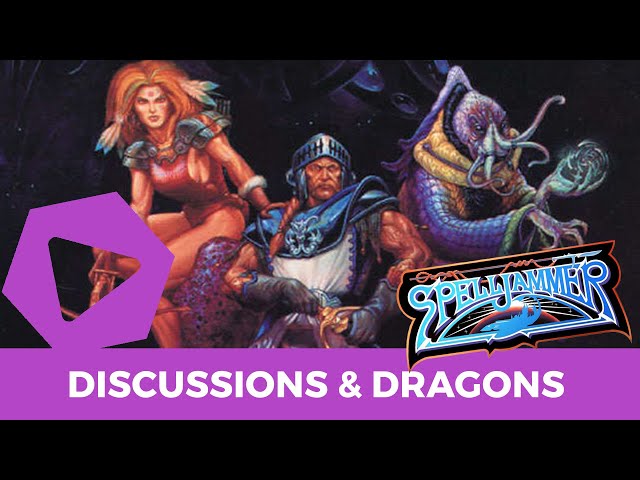 Discussions & Dragons : Spelljammer