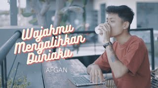 Wajahmu Mengalihkan Duniaku - Afgan (cover)