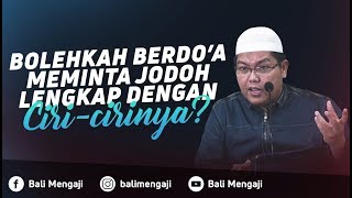 Video Singkat: Bolehkah Berdo'a Meminta Jodoh Lengkap Dgn Cirinya? - Ustadz Dr. Firanda Andirja, MA