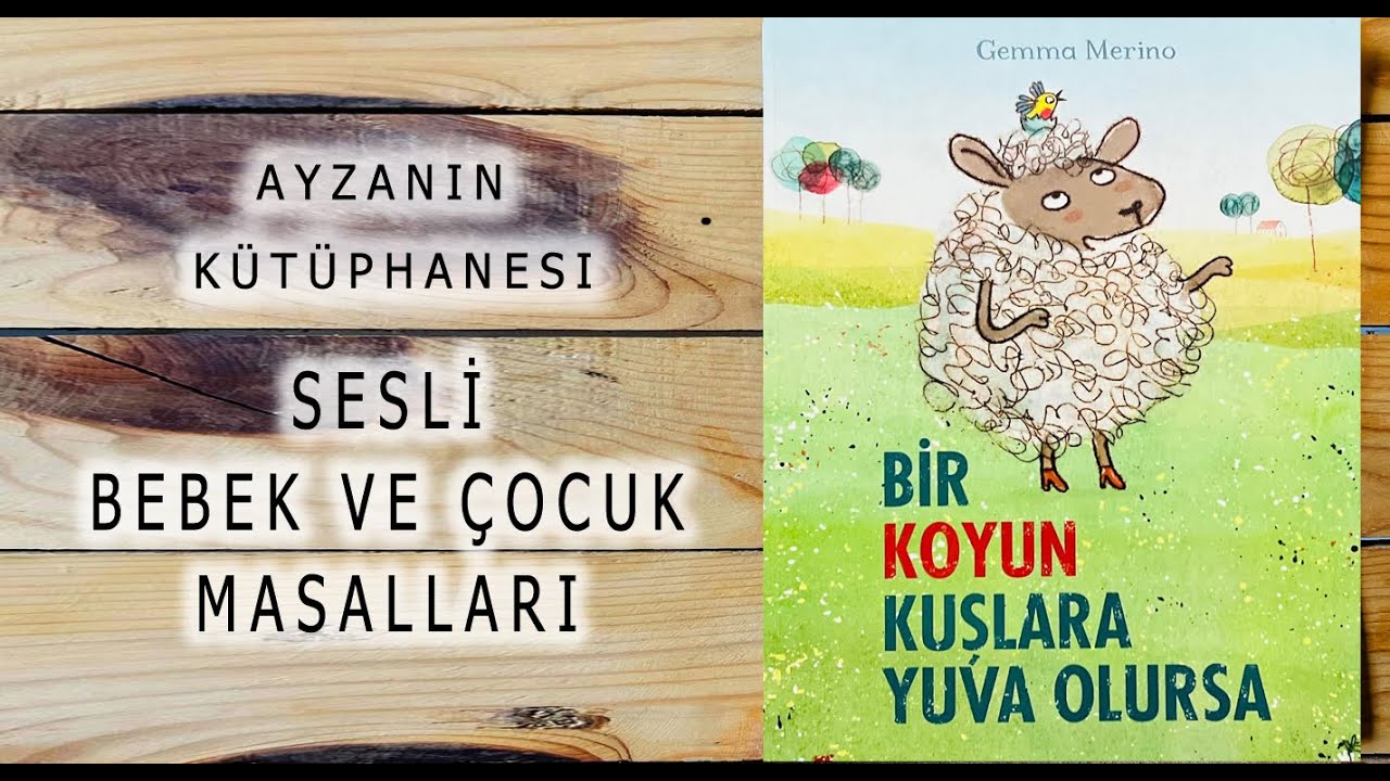 Bir Koyun Kuşlara Yuva Olursa - Ayzanın Kütüphanesi Sesli Çocuk Masalları