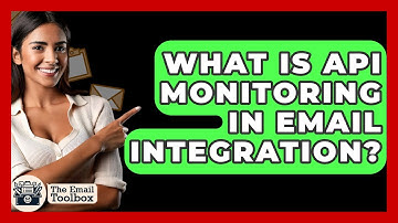 What Is API Monitoring In Email Integration? - TheEmailToolbox.com