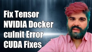 Fixing TensorFlow in NVIDIA Docker: cuInit CUDA_ERROR_UNKNOWN Solution