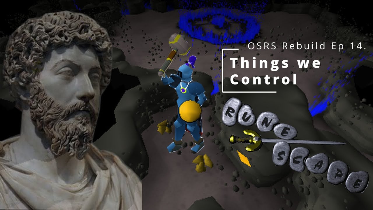 OSRS Rebuild Ep 14 Things We Control YouTube