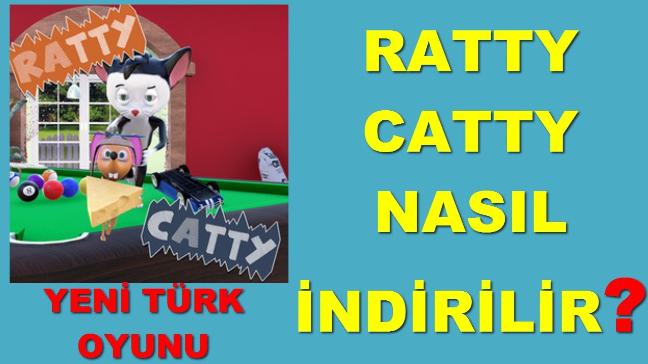 Ratty Catty Nasil Indirilir Indirme Linki Var Yeni Turk Oyunu Youtube