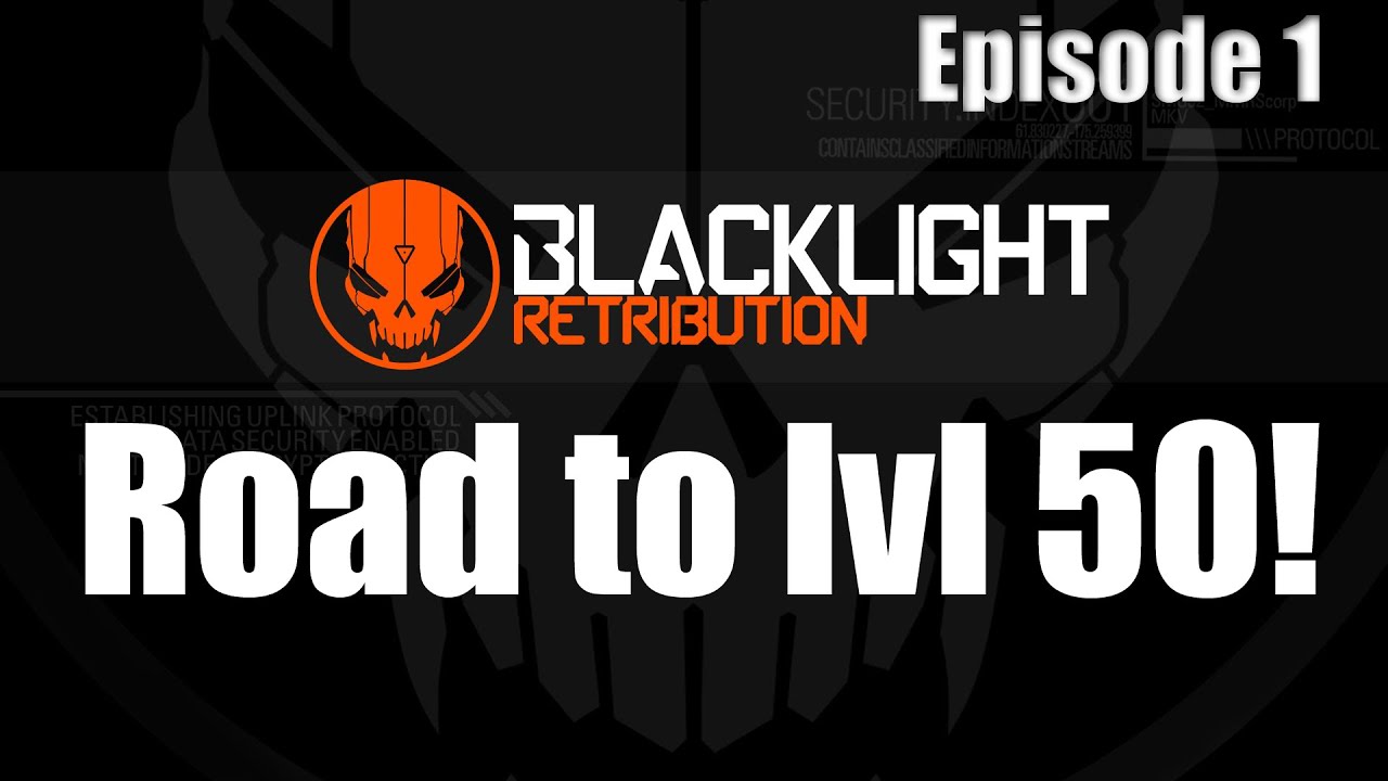 [Blacklight] Road to lvl 50!