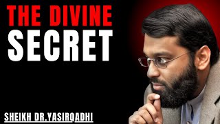 THE DIVINE SECRET THE POWERFULL SPEECH BY YASIR QADHI....