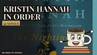 Full Kristin Hannah Books in Order (2026) — All 26 Novels, One Rule You Need to Know Guide