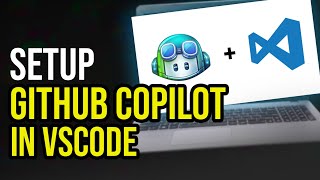 How to Setup GitHub Copilot in VSCode | Complete Installation + Setup Tutorial (2025)