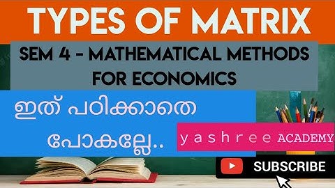 "TYPES OF MATRIX " - Sem 4 - Economics - Mathematical Methods for Economics