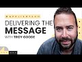 Delivering the Message | Troy Goode from Courier