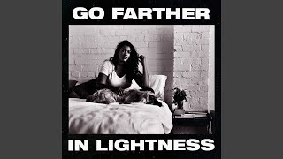 Go Farther In Lightness