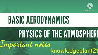 Module 8 basic aerodynamics 8.1 physics of atmosphere important notes