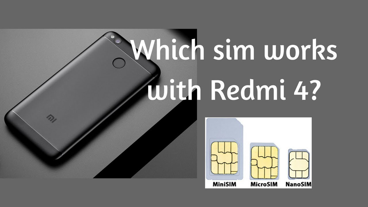 Redmi 4 Sim Card Slots Explained Which Sim Types Are Supported