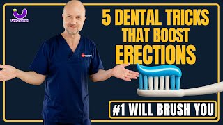5 Dental Tricks That Boost Erections No Joke Urologist Explains