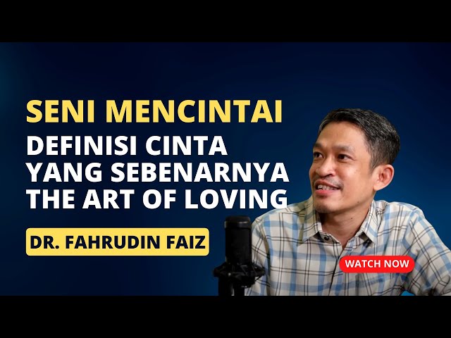 Seni Mencintai  (The Art of Loving) - Dr. Fahrudin Faiz | Ngaji Filsafat class=