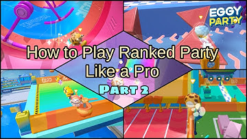 Eggy Party - How to Play Ranked Party Like a Pro {Part 2 Game Guide} (iOS)