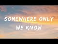 Keane - Somewhere Only We Know (Lyrics) - David Guetta, Anne-Marie & Coi Leray, Jon Pardi, Jung Kook