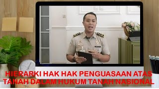 Hirarki Hak Hak Penguasaan Atas Tanah
