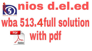 Nios d el ed wba 513.4 full solution in hindi with pdf
