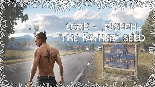 Far Cry 5 - The full story of Joseph Seed /// Lore