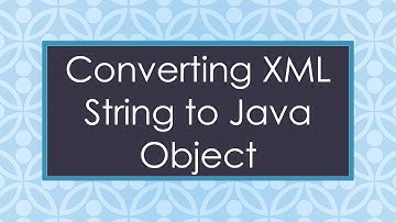 Converting XML String to Java Object