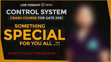 Something Special For You All....!!! Control System Crash Course For GATE 2021