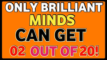 ONLY BRILLIANT MINDS CAN GET 2 OUT 20! |Test your IQ AND MEMORY NOW 