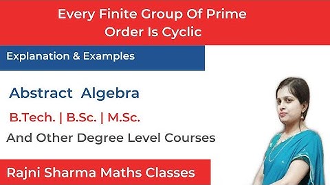 Every finite group of prime order is cyclic in Hindi | Group Theory | Abstract Algebra