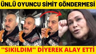 Ünlü Oyuncudan Sıkıldım Başlıklı Hülya Avşara Gönderme Simit Yiyerek Paylaştı.