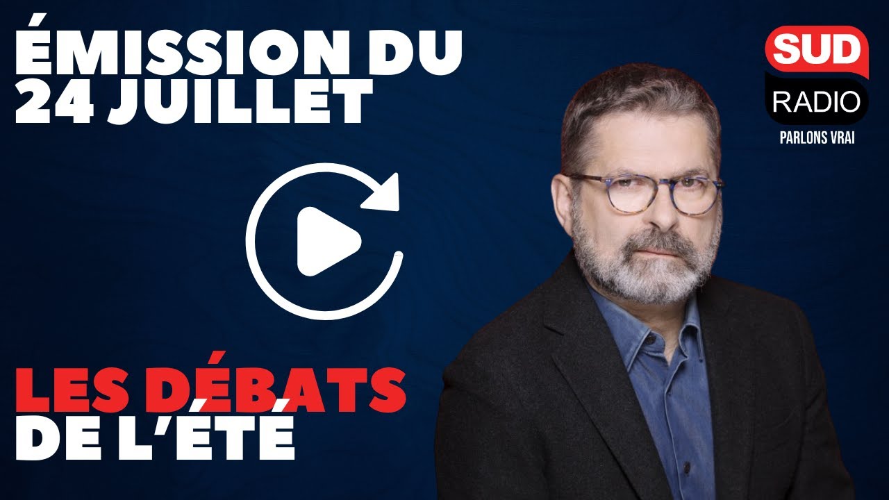Les Débats de l'Eté - Emission du 24 juillet