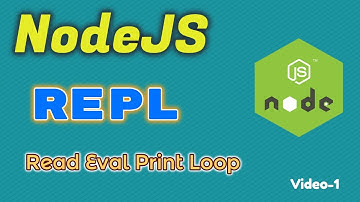 Video1: NodeJS REPL basic