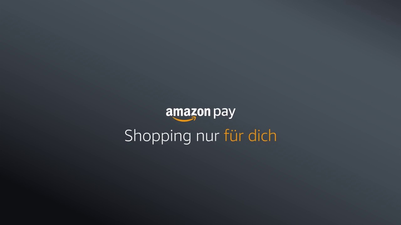 Amazon Pay: Shopping nur für Dich. Wo immer du willst!