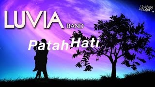 Luvia Band - Patah Hati ( video lirik)