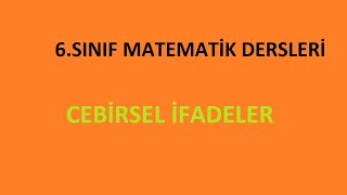 Cebirsel İfadeler - 6.Sınıf Matematik Dersleri