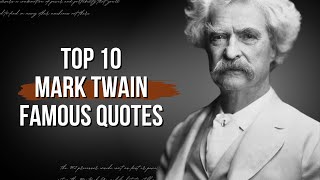 Top 10 Mark Twain famous Quotes | Mark Twain Quotes About Life